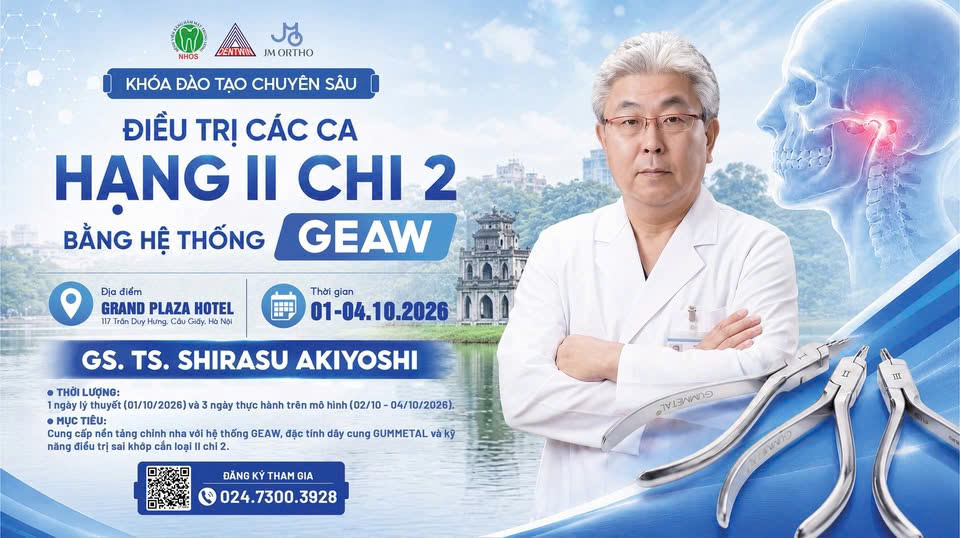 KHÓA ĐÀO TẠO CHUYÊN SÂU] LÀM CHỦ ĐIỀU TRỊ SAI KHỚP CẮN HẠNG II CHI 2 BẰNG HỆ THỐNG GEAW 