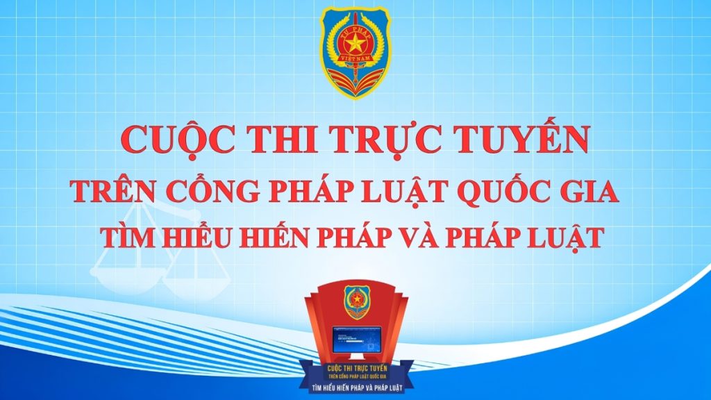 Cuộc thi trực tuyến trên Cổng Pháp luật quốc gia “Tìm hiểu Hiến pháp và pháp luật”