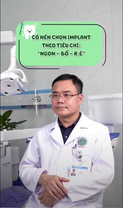CÓ NÊN CHỌN IMPLANT THEO TIÊU CHÍ NGON BỔ RẺ