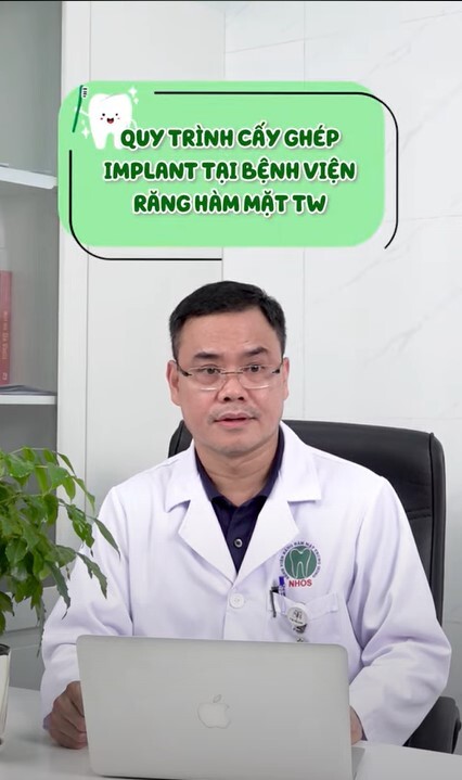 QUY TRÌNH CẤY GHÉP IMPLANT TẠI BỆNH VIỆN RĂNG HÀM MẶT TRUNG ƯƠNG HÀ NỘI