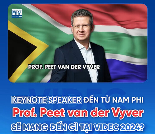 VIDEC 2024 - PROF.PEET VAN DER VYER MANG ĐẾN NHỮNG NỘI DUNG GÌ KHI THAM DỰ VIDEC 2024 